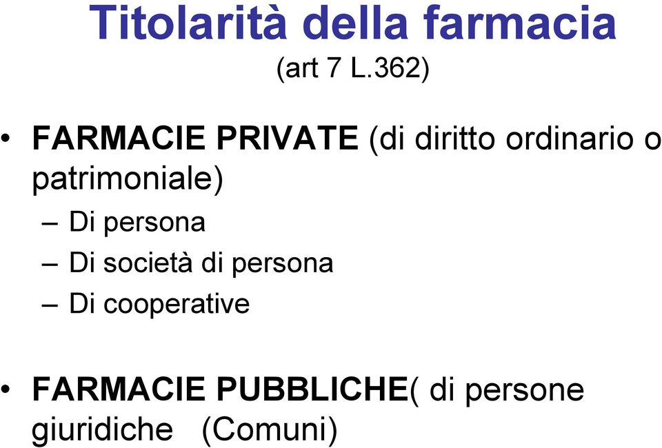 patrimoniale) i Di persona Di società di persona