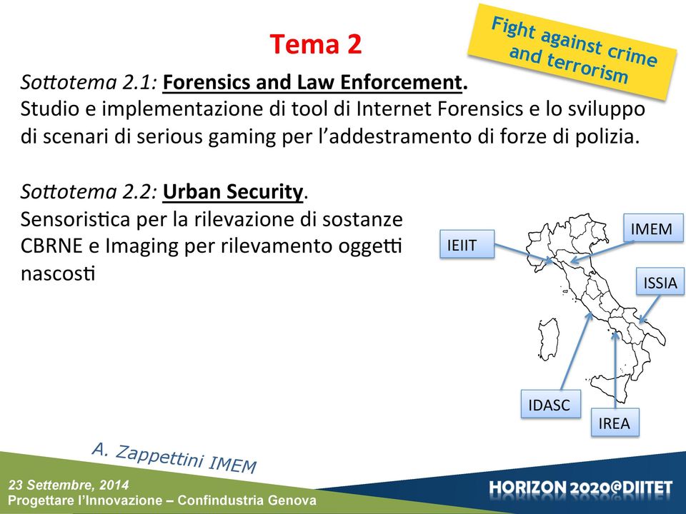 per l addestramento di forze di polizia. So#otema 2.2: Urban Security.