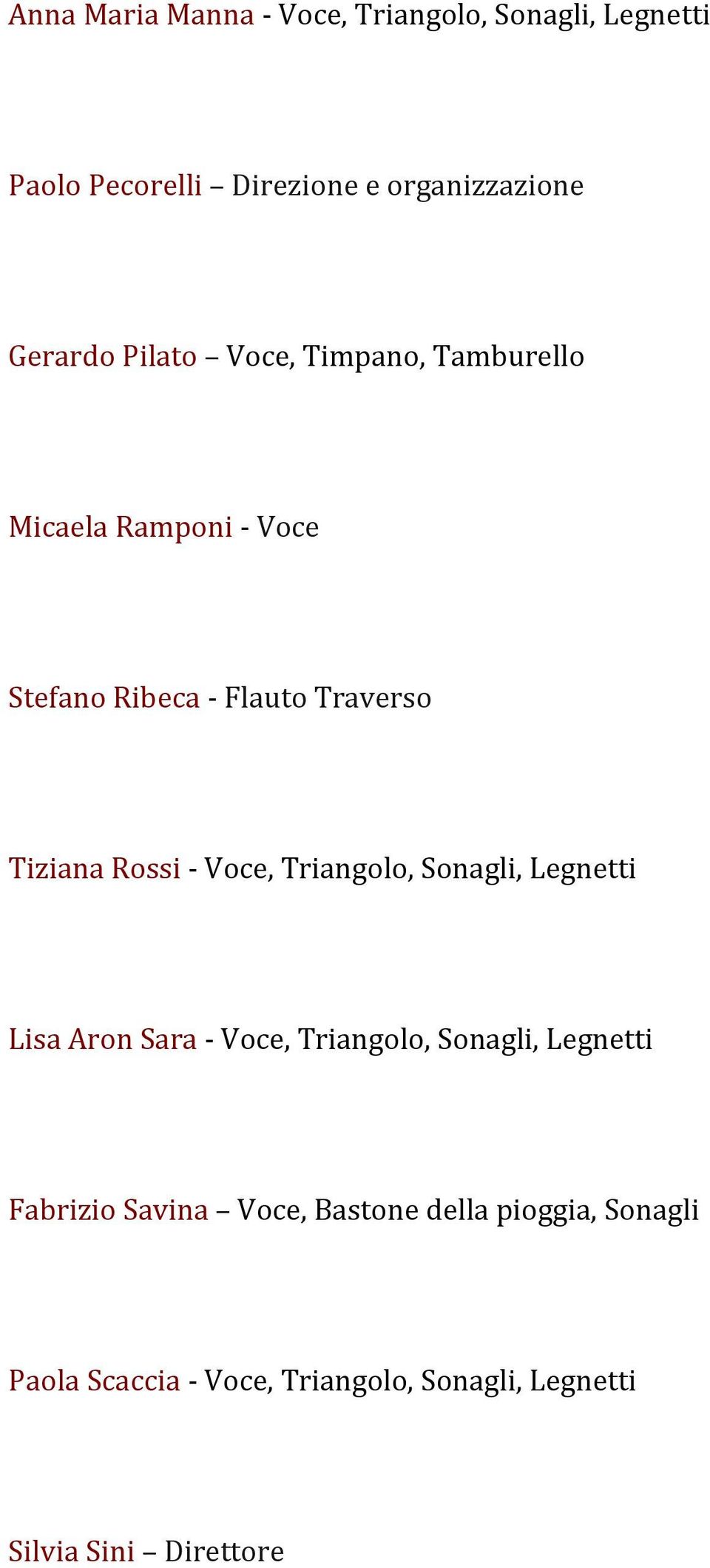 Voce, Triangolo, Sonagli, Legnetti Lisa Aron Sara Voce, Triangolo, Sonagli, Legnetti Fabrizio Savina