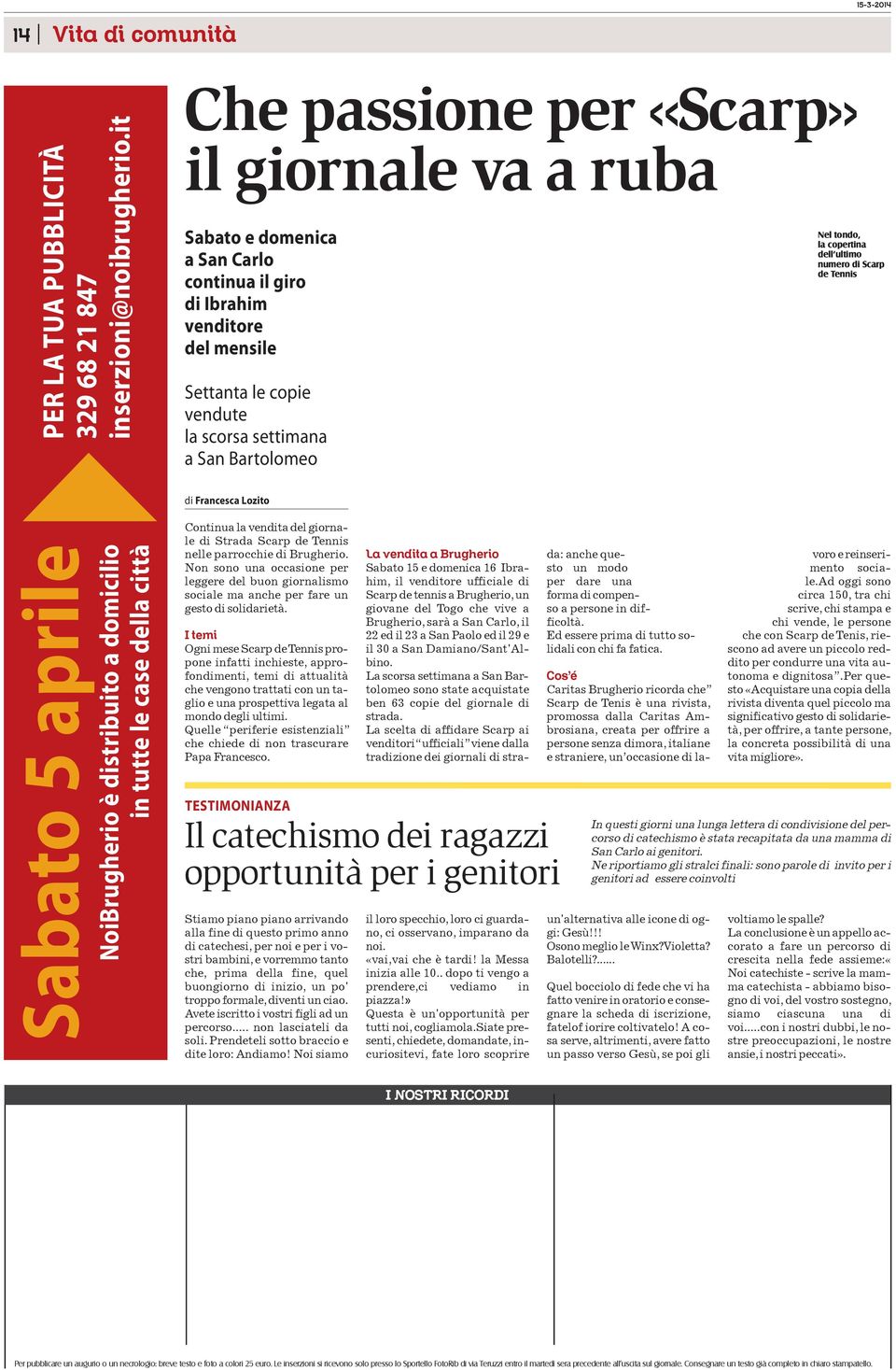 tondo, la copertina dell ultimo numero di Scarp de Tennis di Francesca Lozito Sabato 5 aprile NoiBrugherio è distribuito a domicilio in tutte le case della città Continua la vendita del giornale di