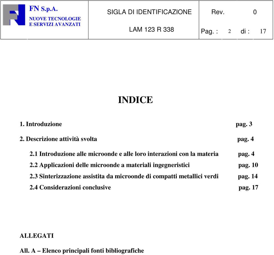 2 Applicazioni delle microonde a materiali ingegneristici pag. 10 2.