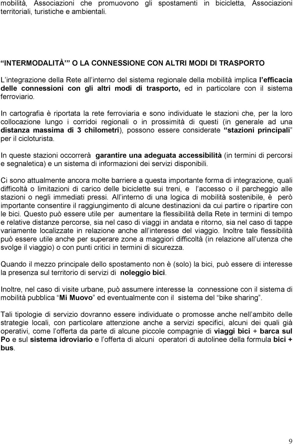 trasporto, ed in particolare con il sistema ferroviario.