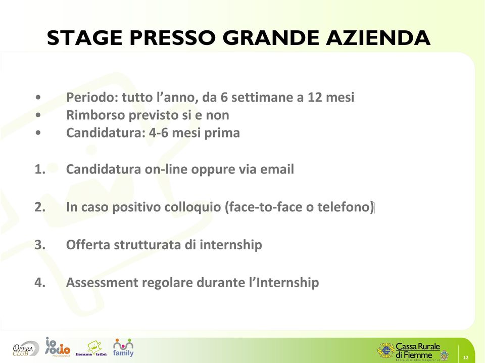 Candidatura on-line oppure via email 2.