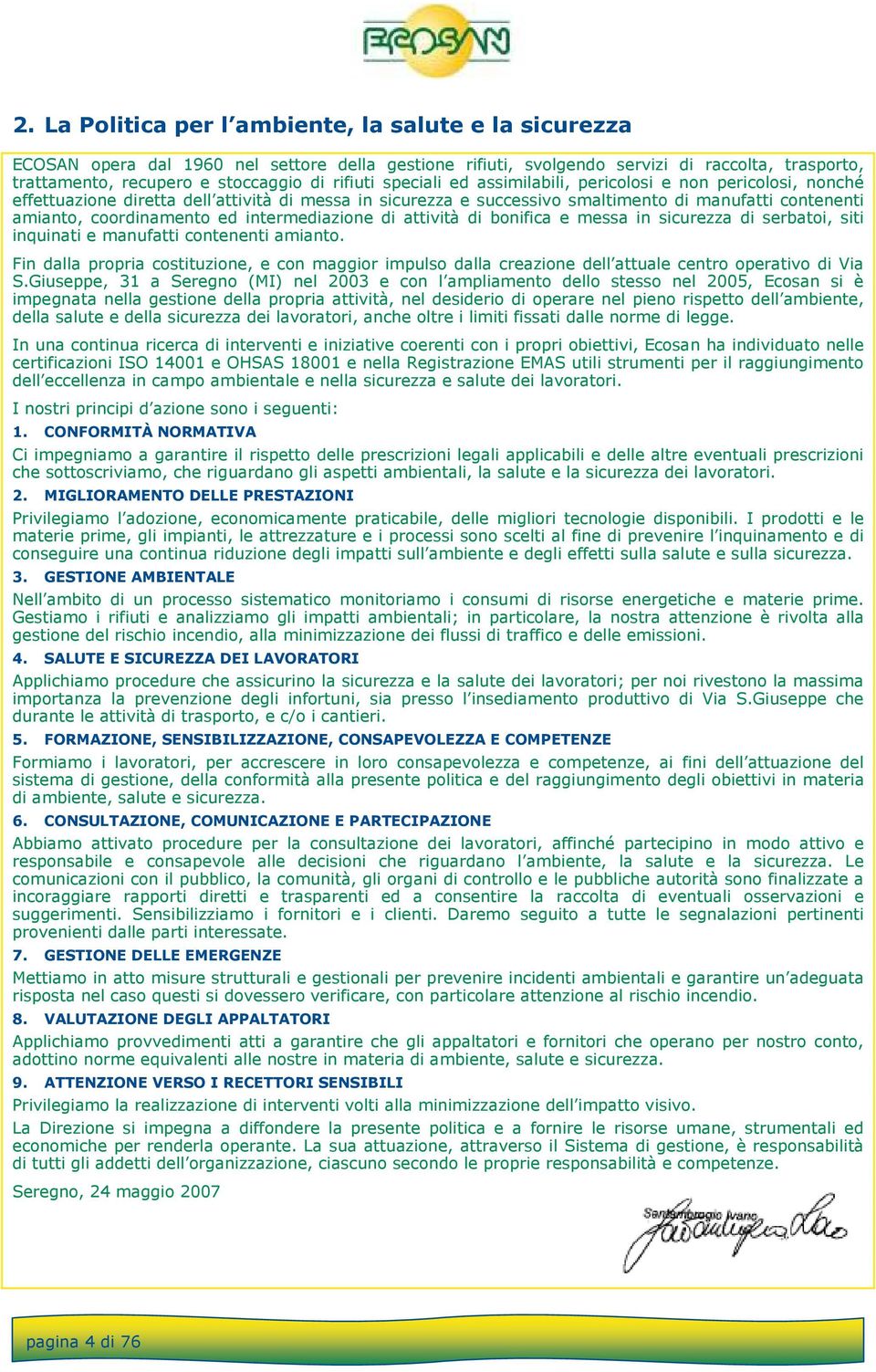 ed intermediazione di attività di bonifica e messa in sicurezza di serbatoi, siti inquinati e manufatti contenenti amianto.