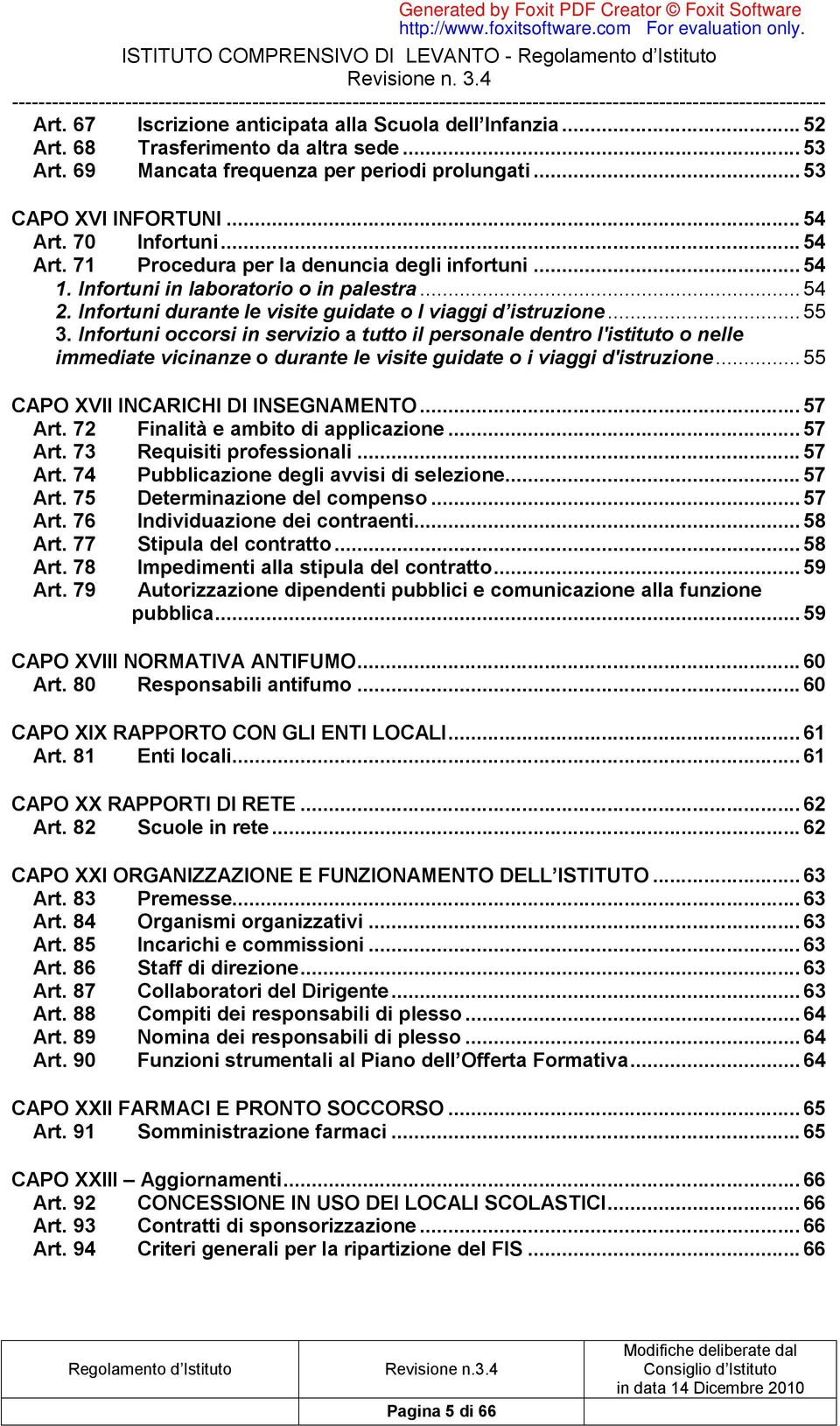 Infortuni durante le visite guidate o I viaggi d istruzione... 55 3.