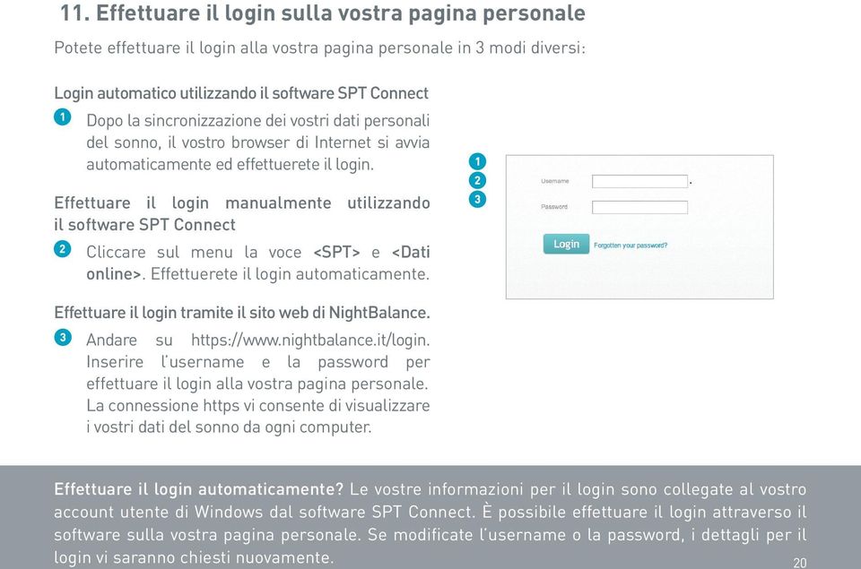 Effettuare il login manualmente utilizzando il software SPT Connect Cliccare sul menu la voce <SPT> e <Dati online>. Effettuerete il login automaticamente.
