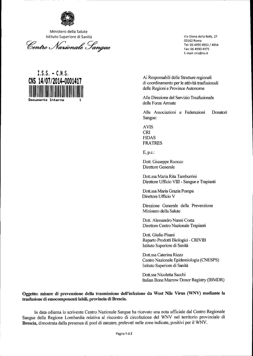 S. - C.N.S. CNS 14/07/2014-0001417 llll lii li lii Illll lii Illll Illll li llll I I llll li Documento Interno Ai Responsabili delle Strutture regionali di coordinamento per le attività trasfusionali