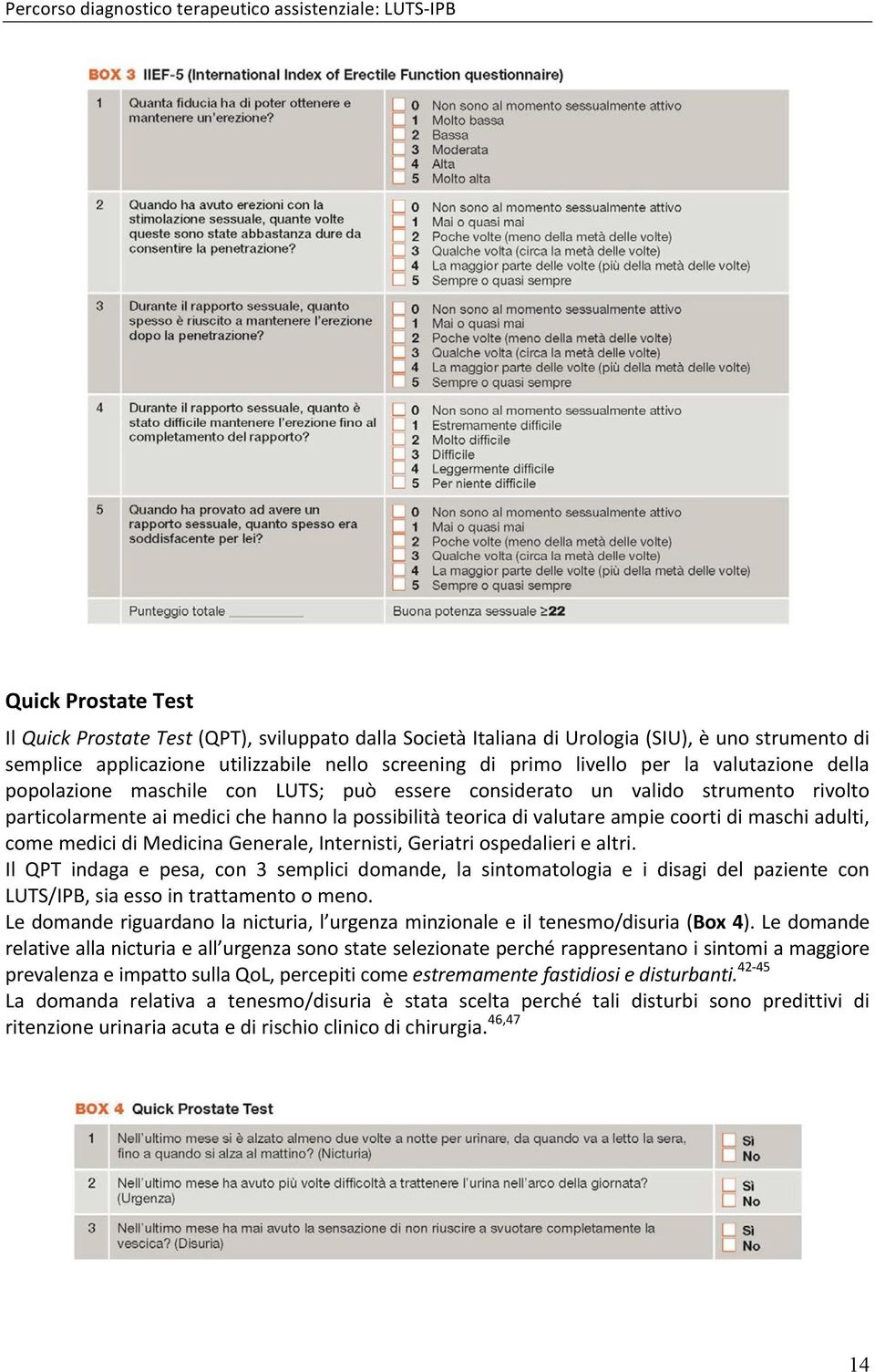 adulti, come medici di Medicina Generale, Internisti, Geriatri ospedalieri e altri.