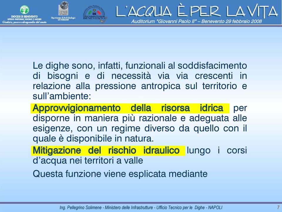 più razionale e adeguata alle esigenze, con un regime diverso da quello con il quale è disponibile in natura.