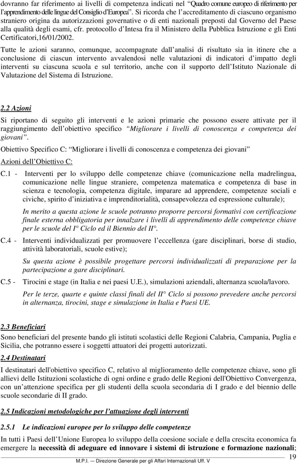 protocollo d Intesa fra il Ministero della Pubblica Istruzione e gli Enti Certificatori,16/01/2002.