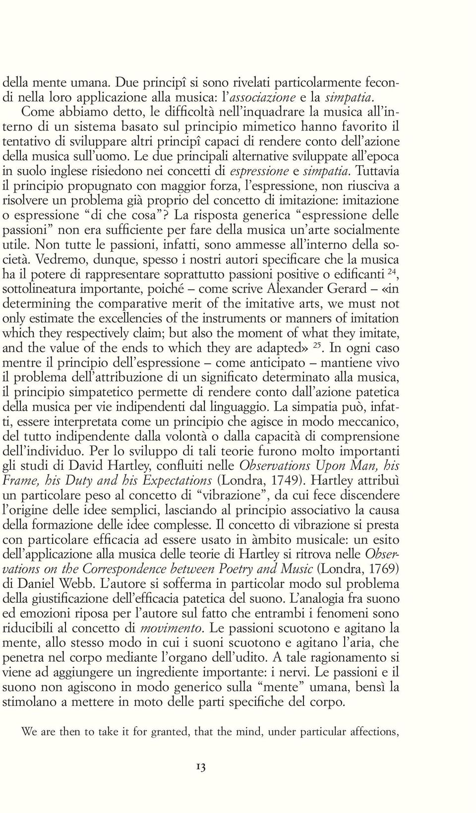 dell azione della musica sull uomo. Le due principali alternative sviluppate all epoca in suolo inglese risiedono nei concetti di espressione e simpatia.