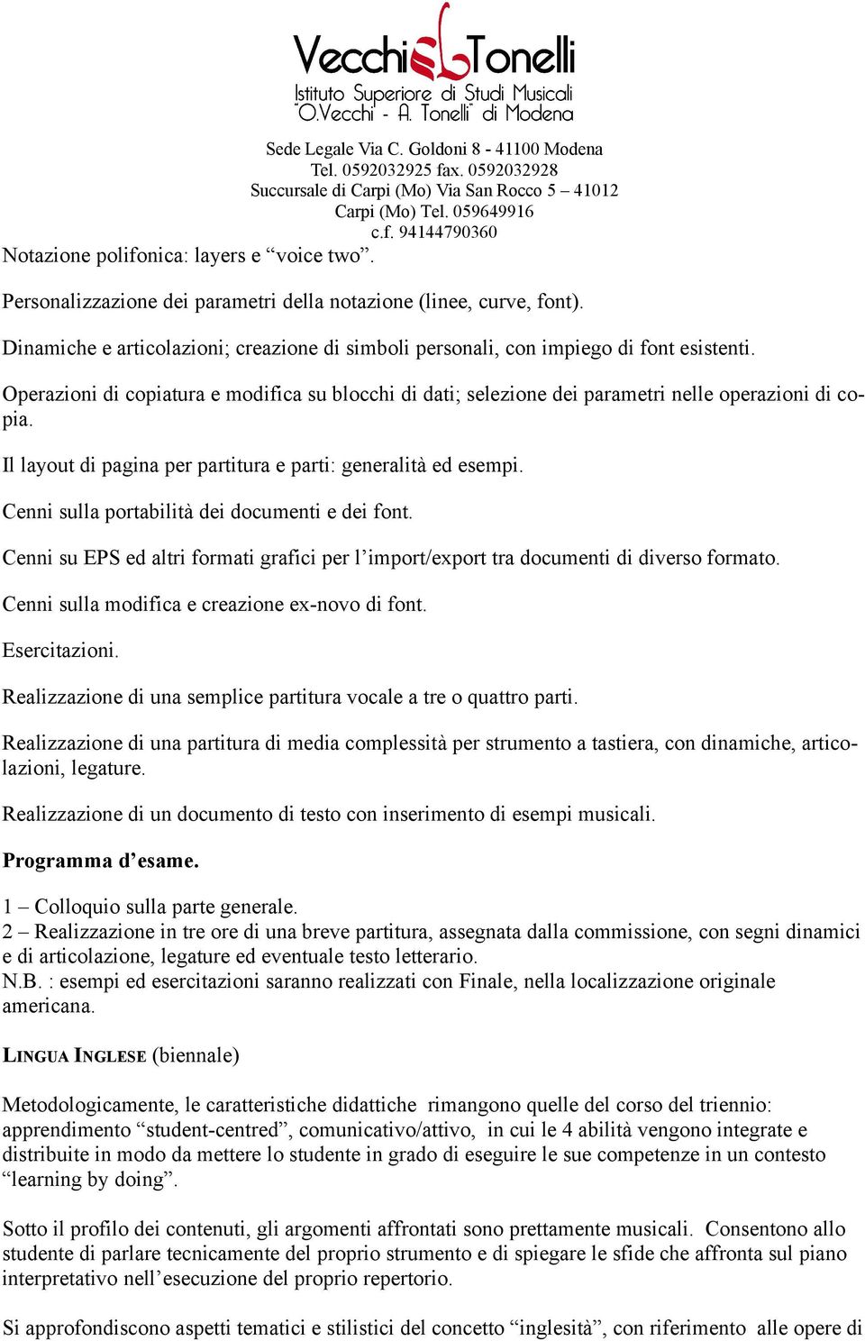 Il layout di pagina per partitura e parti: generalità ed esempi. Cenni sulla portabilità dei documenti e dei font.