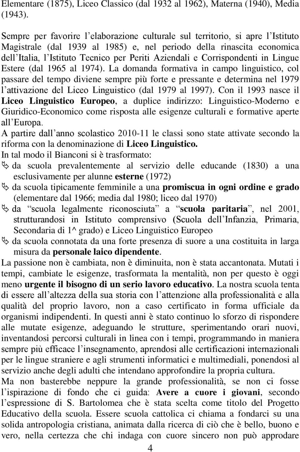 Aziendali e Corrispondenti in Lingue Estere (dal 1965 al 1974).