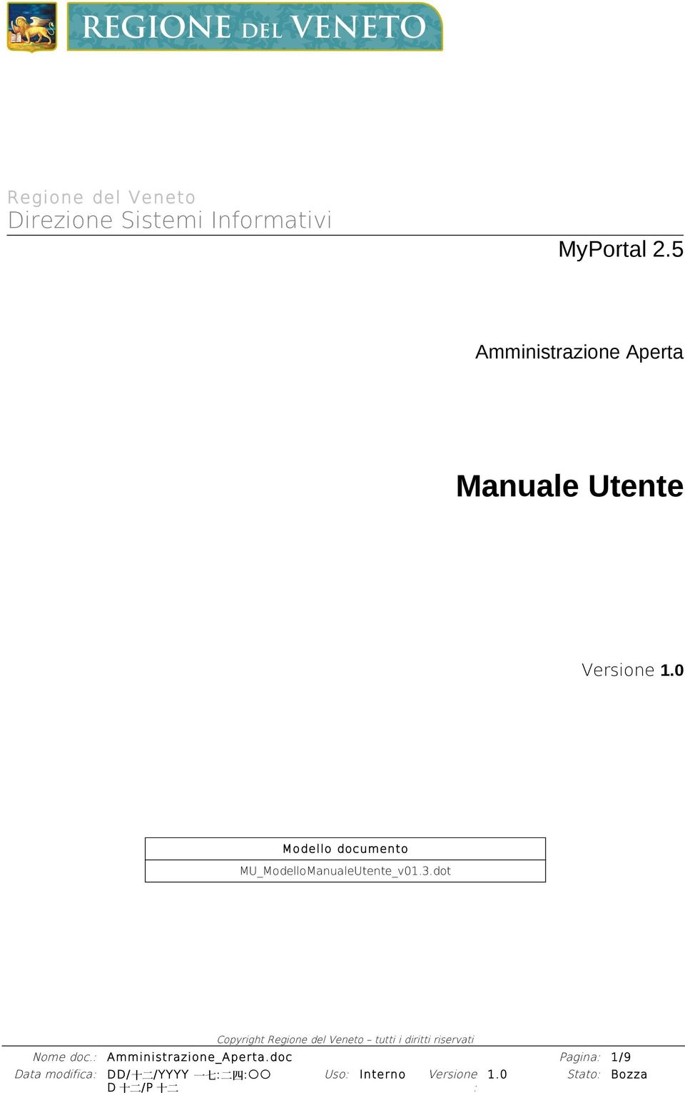 0 Modello documento MU_ModelloManualeUtente_v01.3.dot Nome doc.