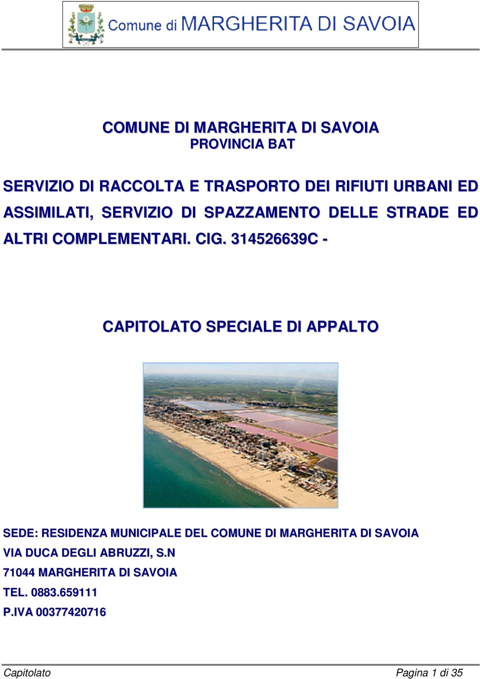 314526639C - CAPITOLATO SPECIALE DI APPALTO SEDE: RESIDENZA MUNICIPALE DEL COMUNE DI MARGHERITA DI