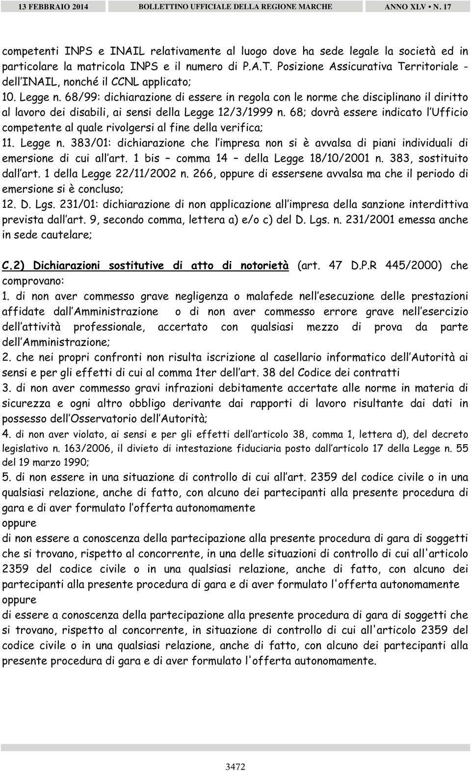 68/99: dichiarazione di essere in regola con le norme che disciplinano il diritto al lavoro dei disabili, ai sensi della Legge 12/3/1999 n.