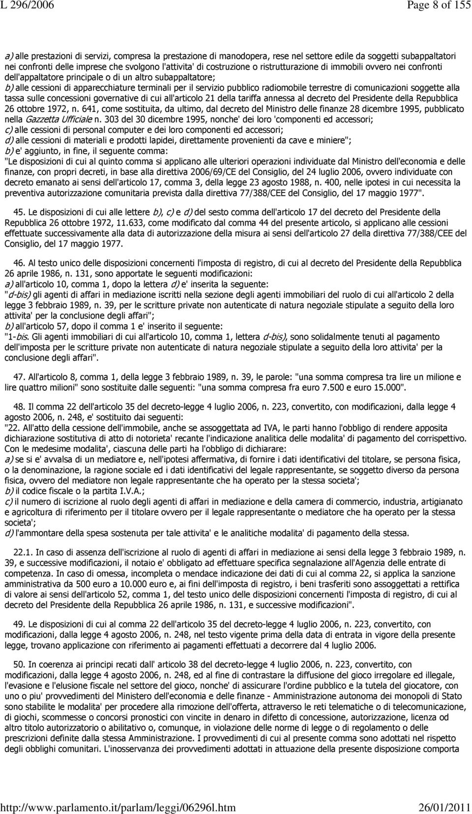 radiomobile terrestre di comunicazioni soggette alla tassa sulle concessioni governative di cui all'articolo 21 della tariffa annessa al decreto del Presidente della Repubblica 26 ottobre 1972, n.