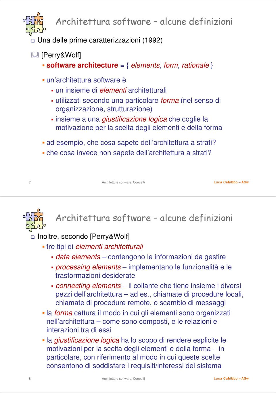 della forma ad esempio, che cosa sapete dell architettura a strati? che cosa invece non sapete dell architettura a strati?