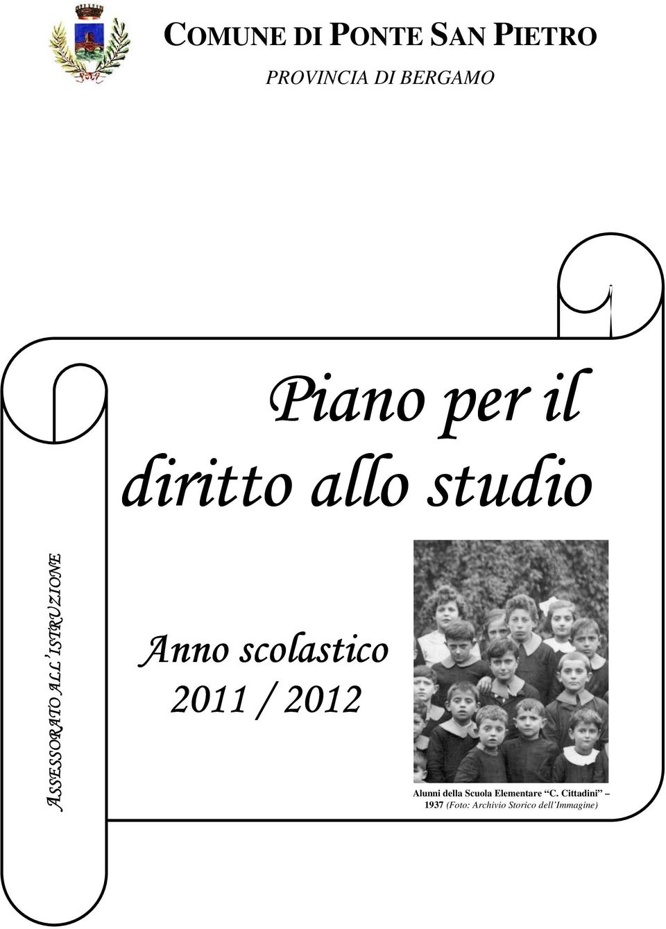 scolastico 2011 2011 / 2012 2012 Alunni della Scuola