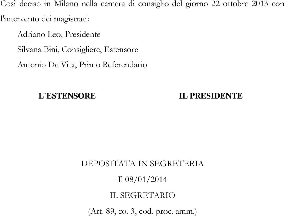 Estensore Antonio De Vita, Primo Referendario L'ESTENSORE IL PRESIDENTE