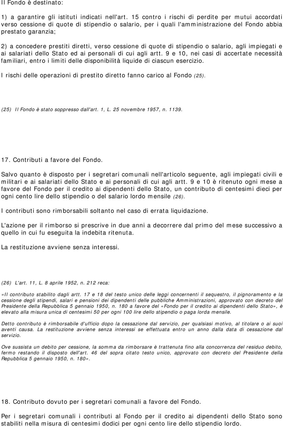 verso cessione di quote di stipendio o salario, agli impiegati e ai salariati dello Stato ed ai personali di cui agli artt.