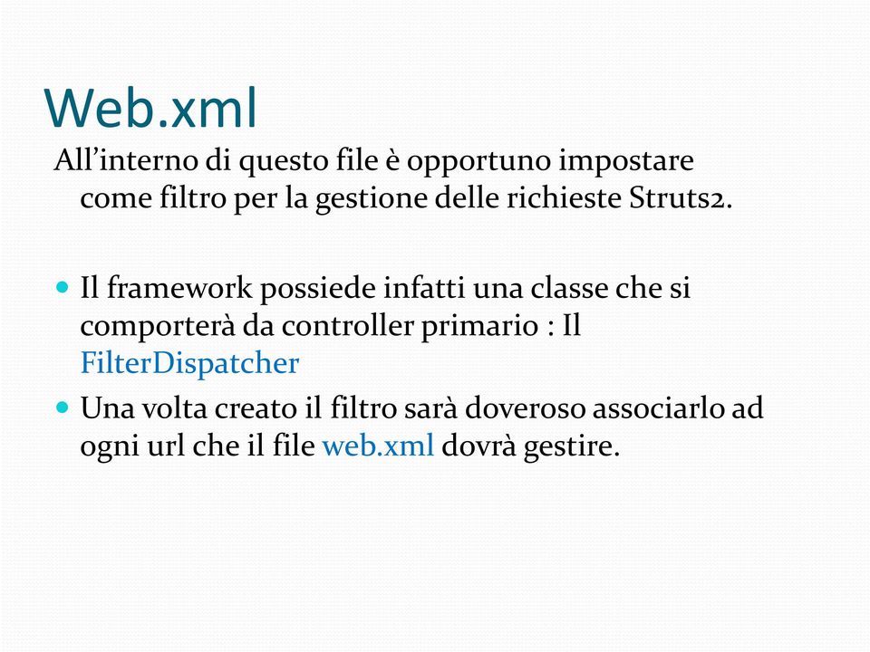 Il framework possiede infatti una classe che si comporterà da controller