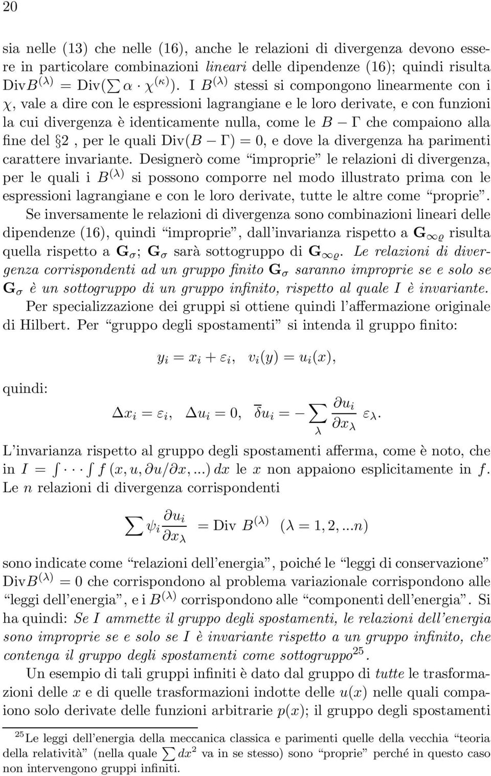 qual DvB Γ = 0, e dove la dvergenza ha parment carattere nvarante.