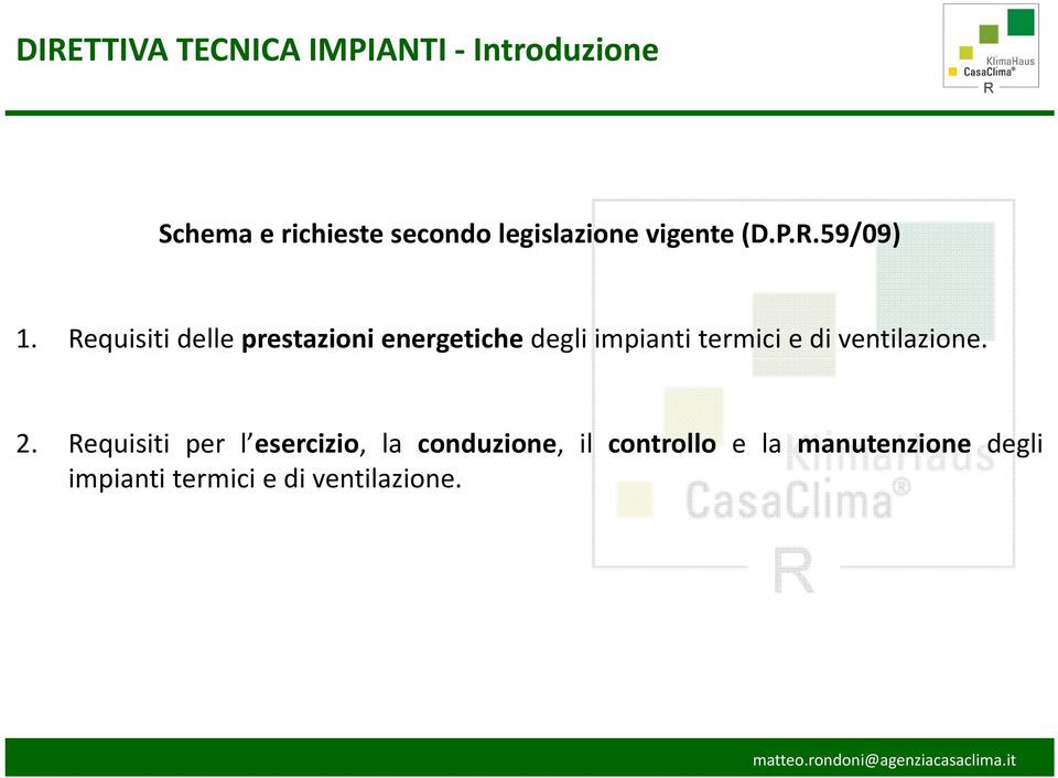 Requisiti delle prestazioni energetiche degli impianti termici e di