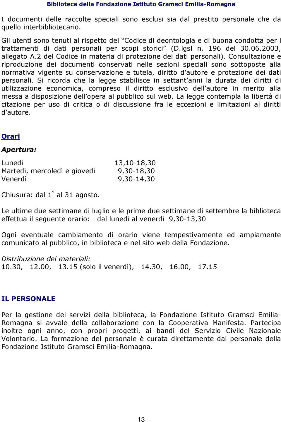 2 del Codice in materia di protezione dei dati personali).