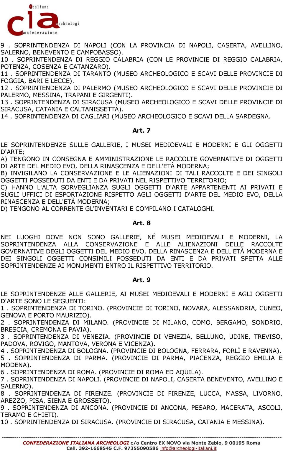 SOPRINTENDENZA DI TARANTO (MUSEO ARCHEOLOGICO E SCAVI DELLE PROVINCIE DI FOGGIA, BARI E LECCE). 12.