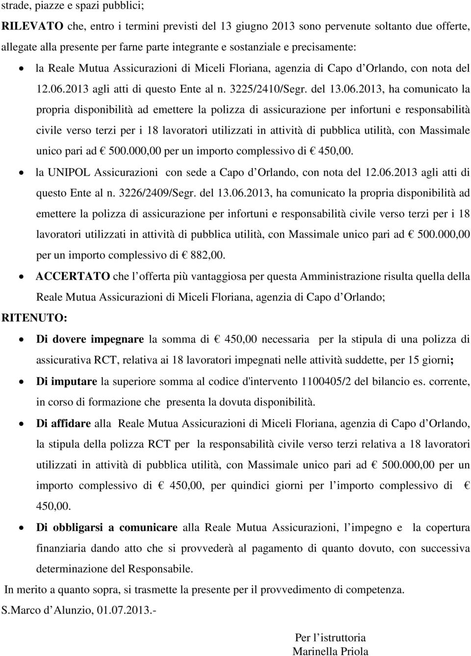 2013 agli atti di questo Ente al n. 3225/2410/Segr. del 13.06.