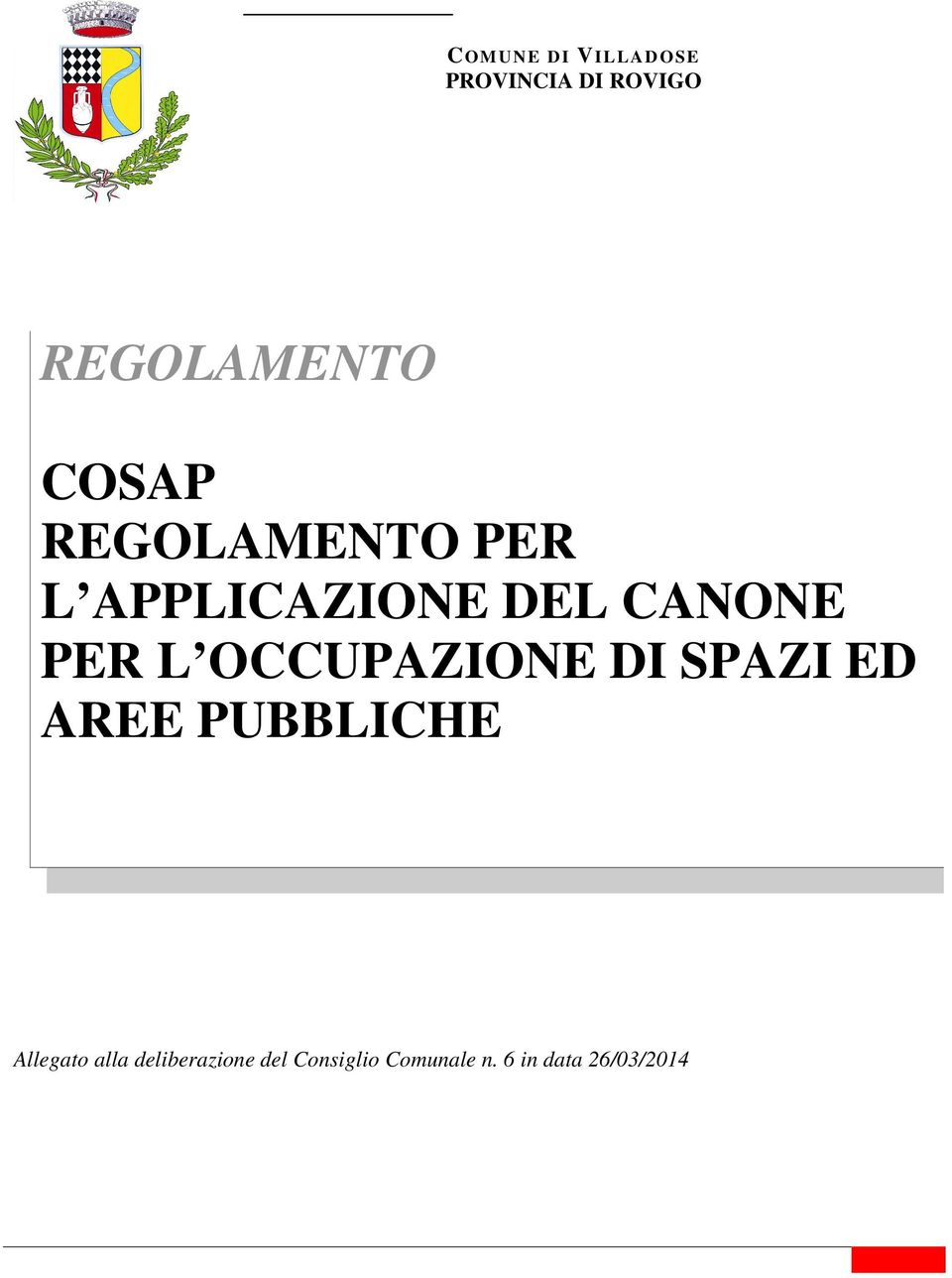 OCCUPAZIONE DI SPAZI ED AREE PUBBLICHE Allegato alla