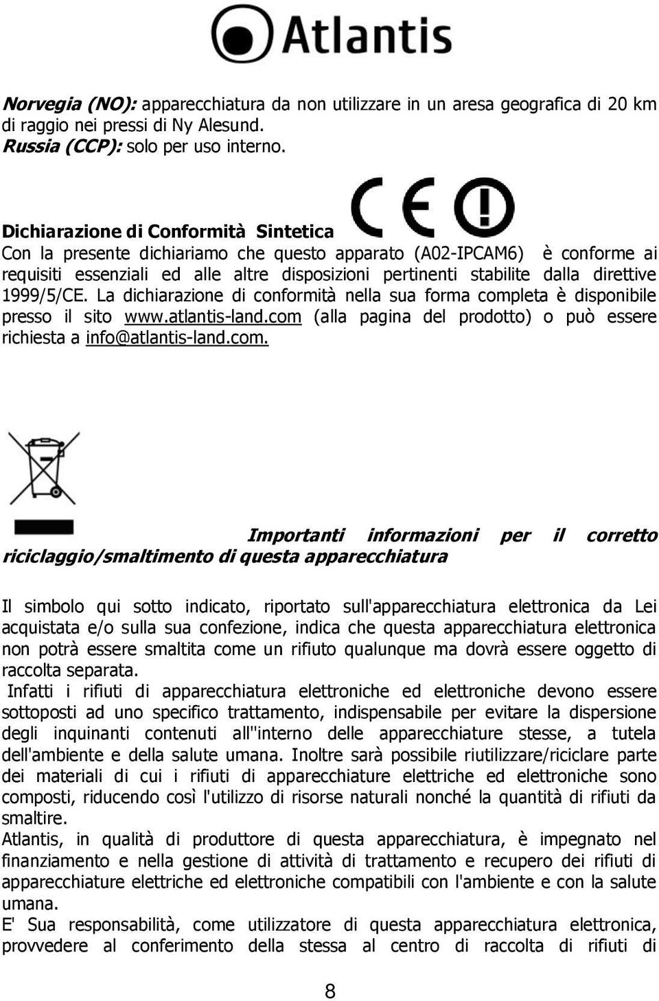 1999/5/CE. La dichiarazione di conformità nella sua forma comp