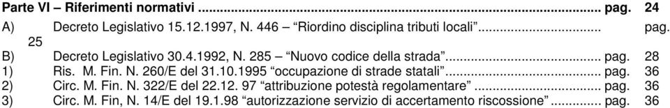 10.1995 occupazione di strade statali... pag. 36 2) Circ. M. Fin. N. 322/E del 22.12.