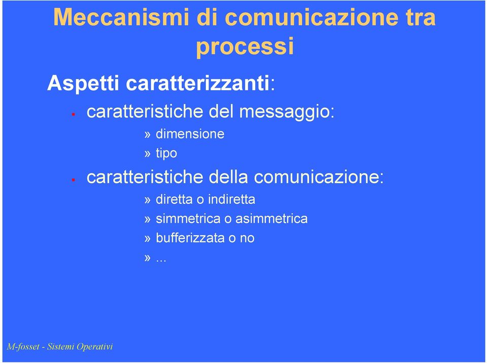 dimensione» tipo caratteristiche della comunicazione:»