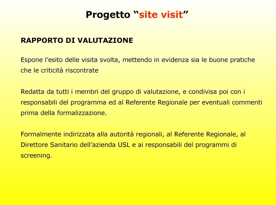 programma ed al Referente Regionale per eventuali commenti prima della formalizzazione.