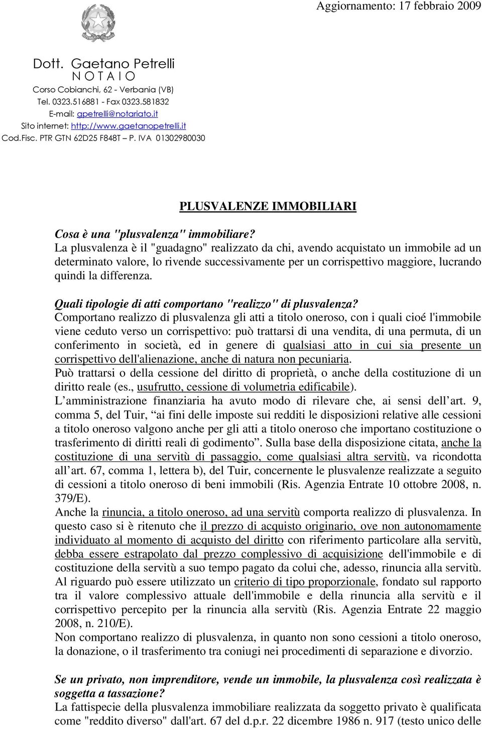 Quali tipologie di atti comportano "realizzo" di plusvalenza?