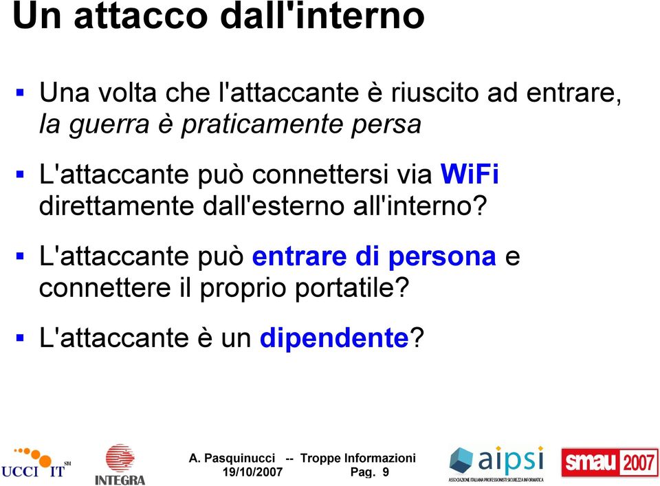 direttamente dall'esterno all'interno?