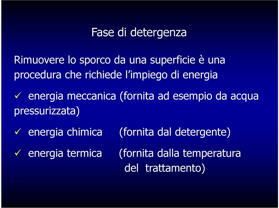 (fornita ad esempio da acqua pressurizzata) energia chimica