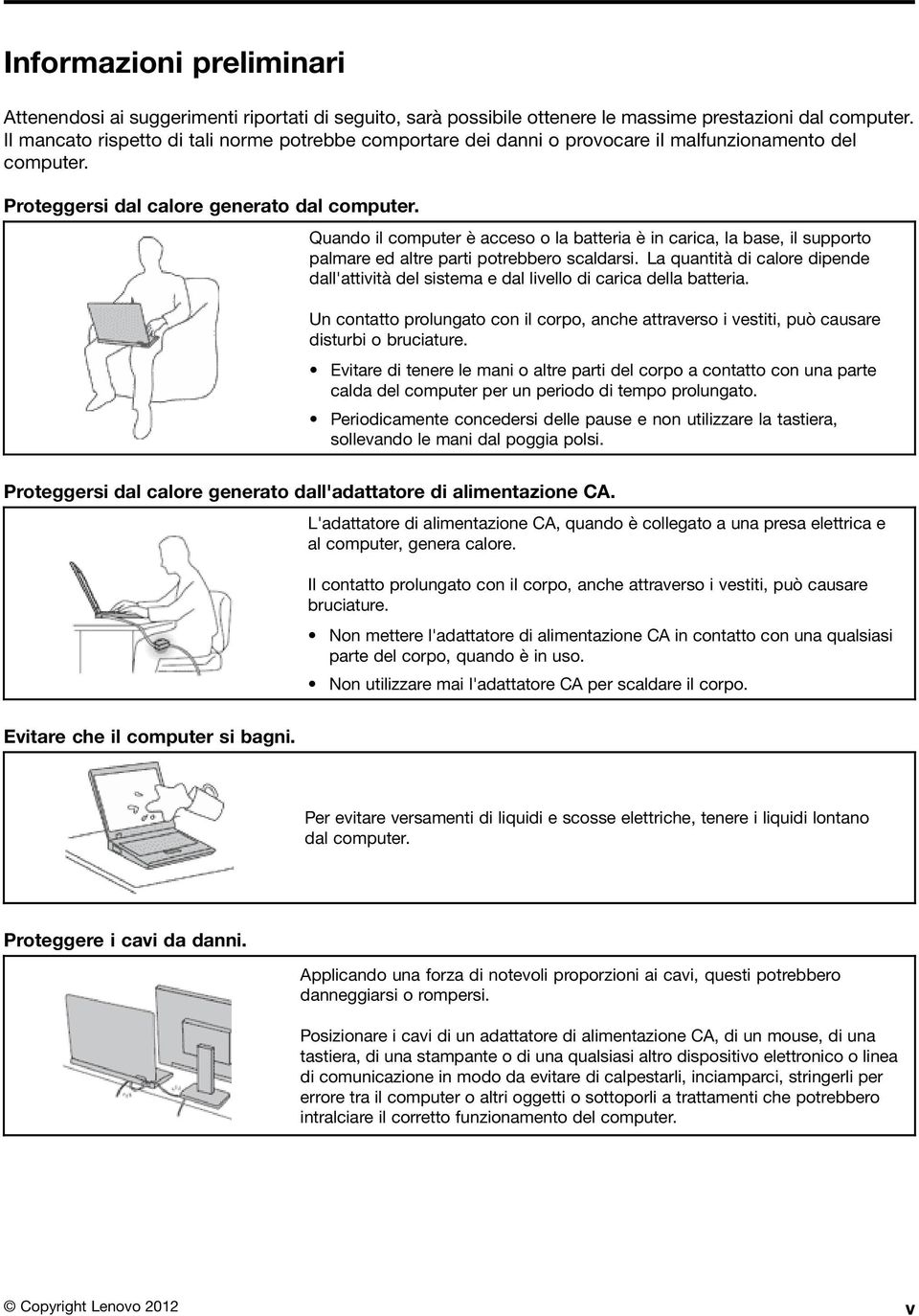 Quando il computer è acceso o la batteria è in carica, la base, il supporto palmare ed altre parti potrebbero scaldarsi.