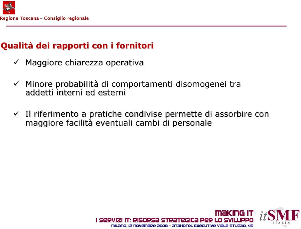 addetti interni ed esterni Il riferimento a pratiche condivise