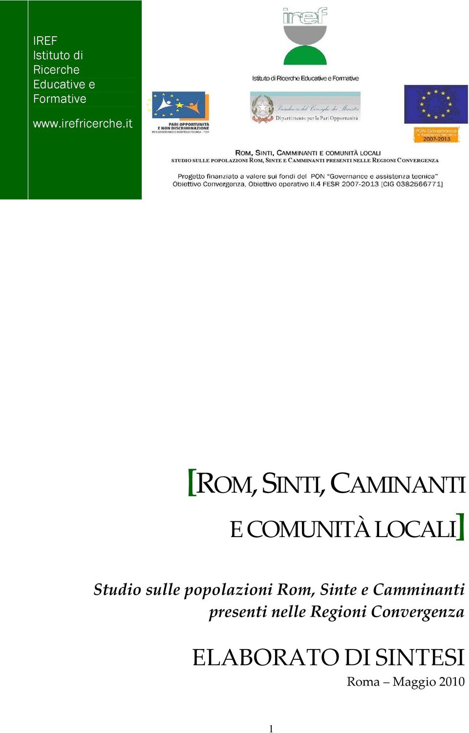 it [ROM, SINTI, CAMINANTI E COMUNITÀ LOCALI] Studio sulle
