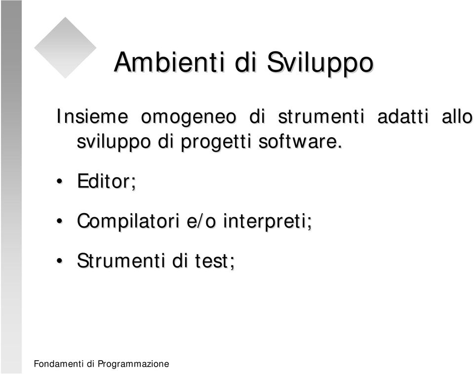 sviluppo di progetti software.