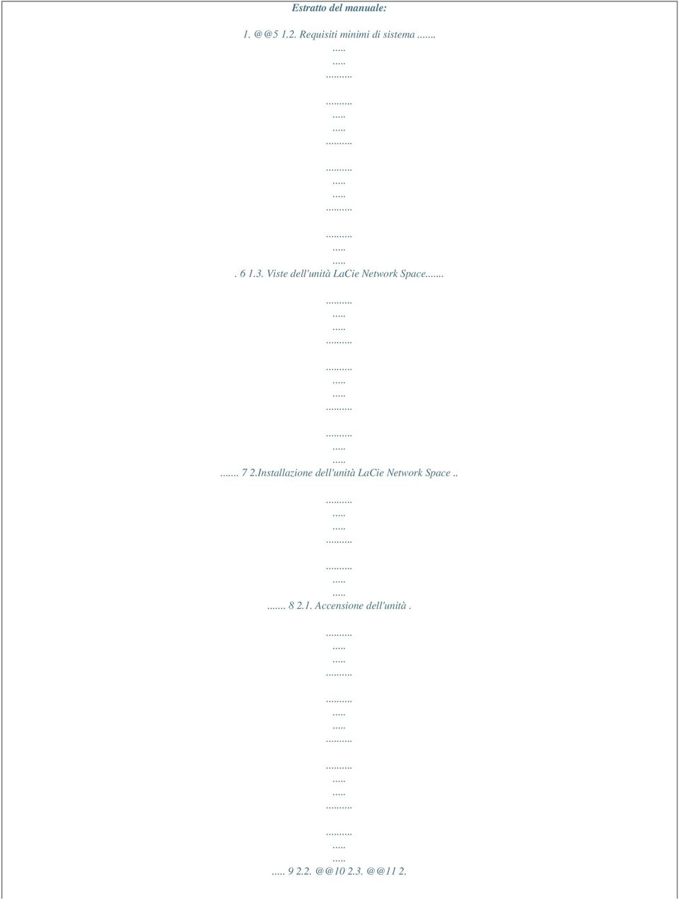 Viste dell'unità LaCie Network Space.... 7 2.