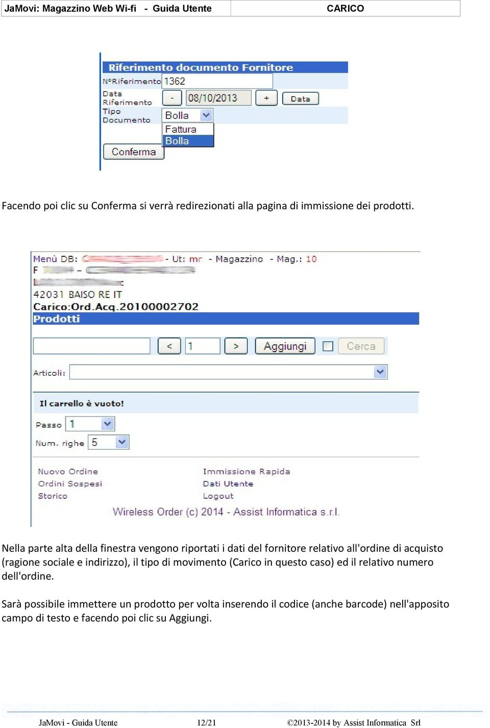 sociale e indirizzo), il tipo di movimento (Carico in questo caso) ed il relativo numero dell'ordine.