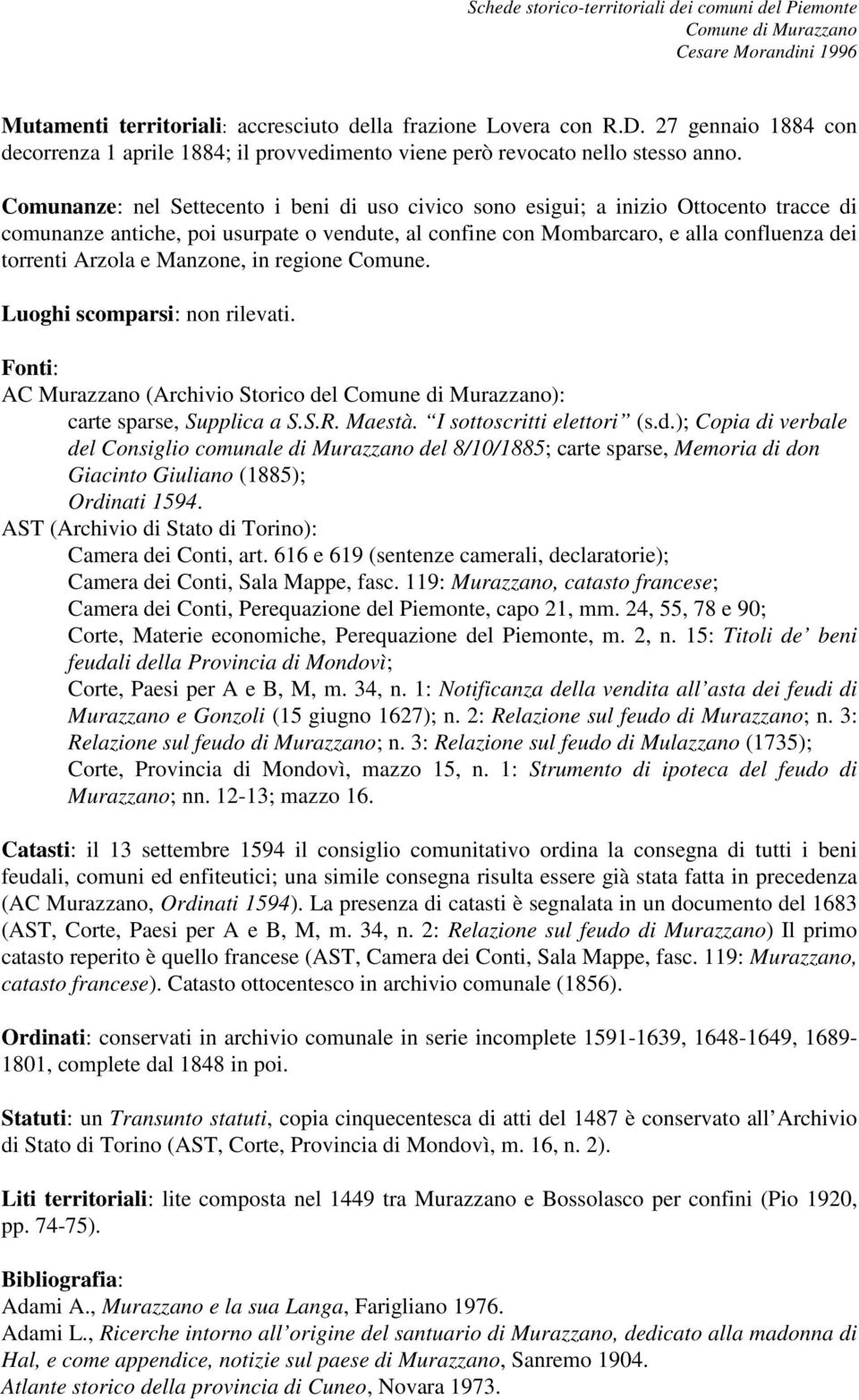 Manzone, in regione Comune. Luoghi scomparsi: non rilevati. Fonti: AC Murazzano (Archivio Storico de