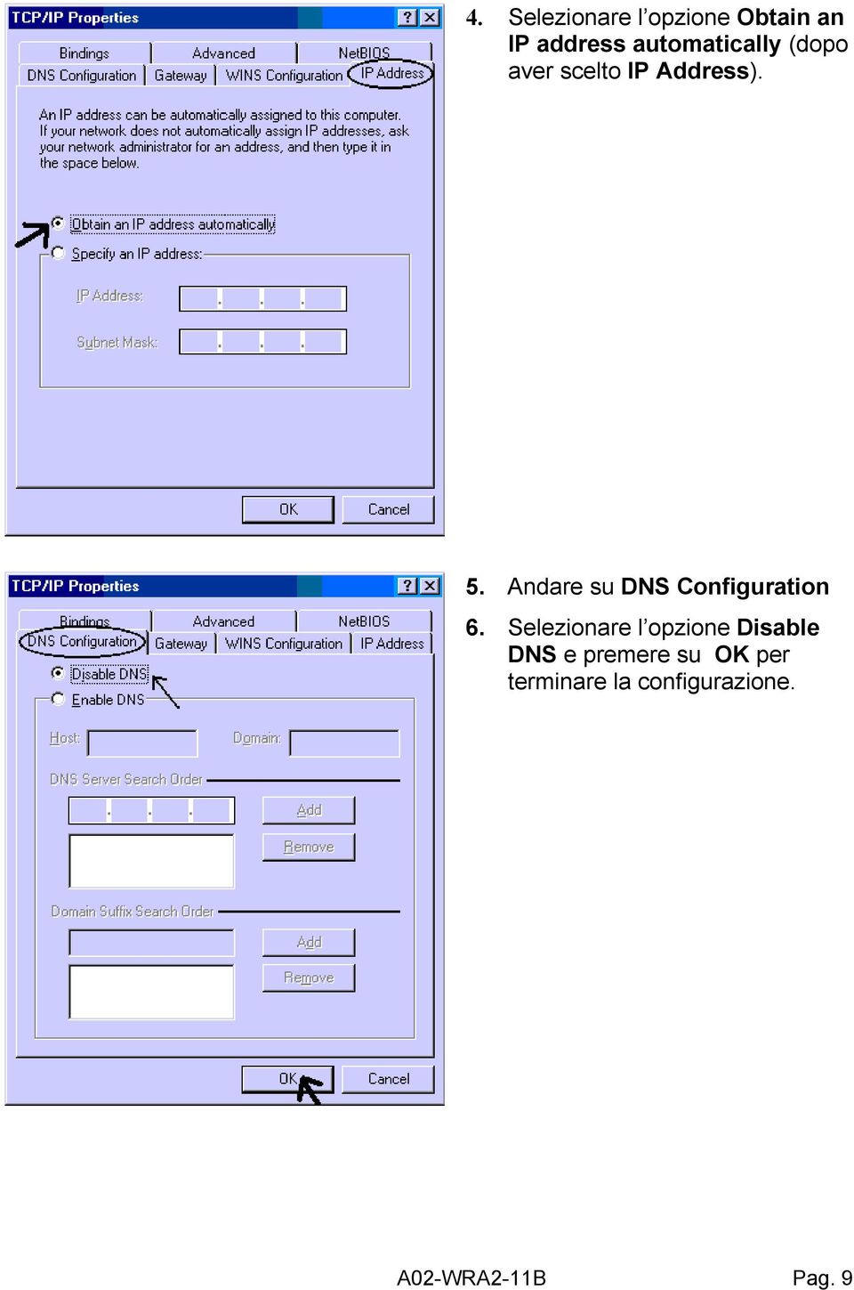 Andare su DNS Configuration 6.