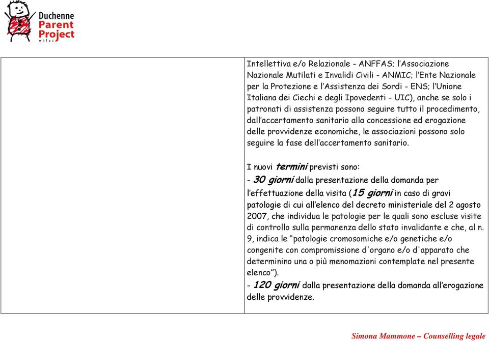 associazioni possono solo seguire la fase dell accertamento sanitario.