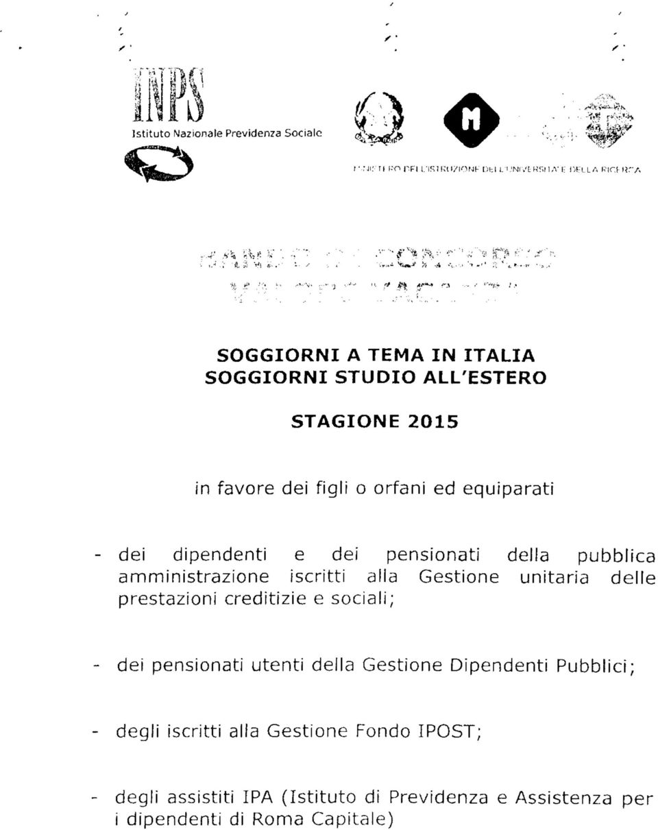 Gestione unitaria delle prestazioni creditizie e sociali; dei pensionati utenti della Gestione Dipendenti Pubblici; - degli