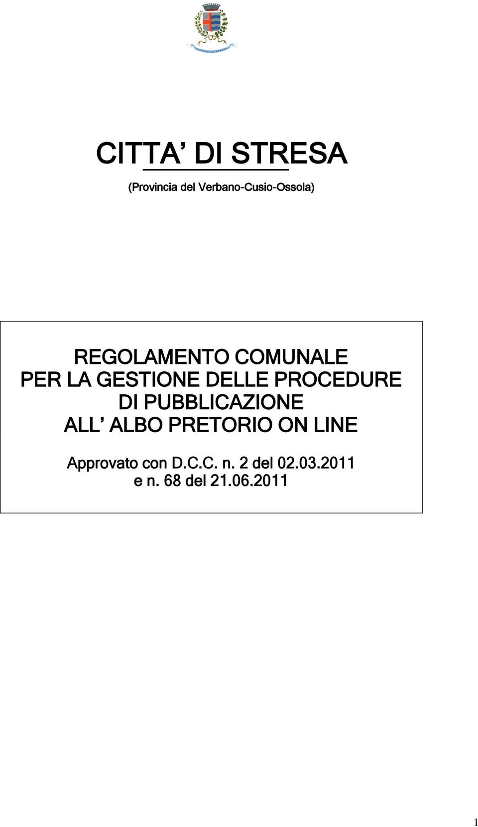 DI PUBBLICAZIONE ALL ALBO PRETORIO ON LINE Approvato